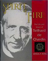 Teilhard de chardin. spirit of fire. Cliquer pour agrandir l'image.